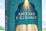 إصدار «أبجدية القرآن» فی کوسوفو لتواصل رسالة رمضان في كتاتيب المساجد