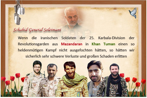 Was sagte Schahid General Soleimani über den heldenmütigen Kampf iranischer Soldaten aus der Provinz Mazandaran gegen ISIS in Khan Tuman?