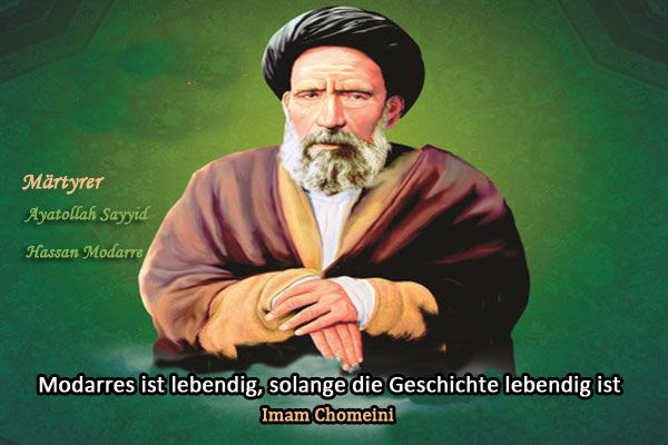 Imam Chomeini: „Modarres ist lebendig, solange die Geschichte lebendig ist“