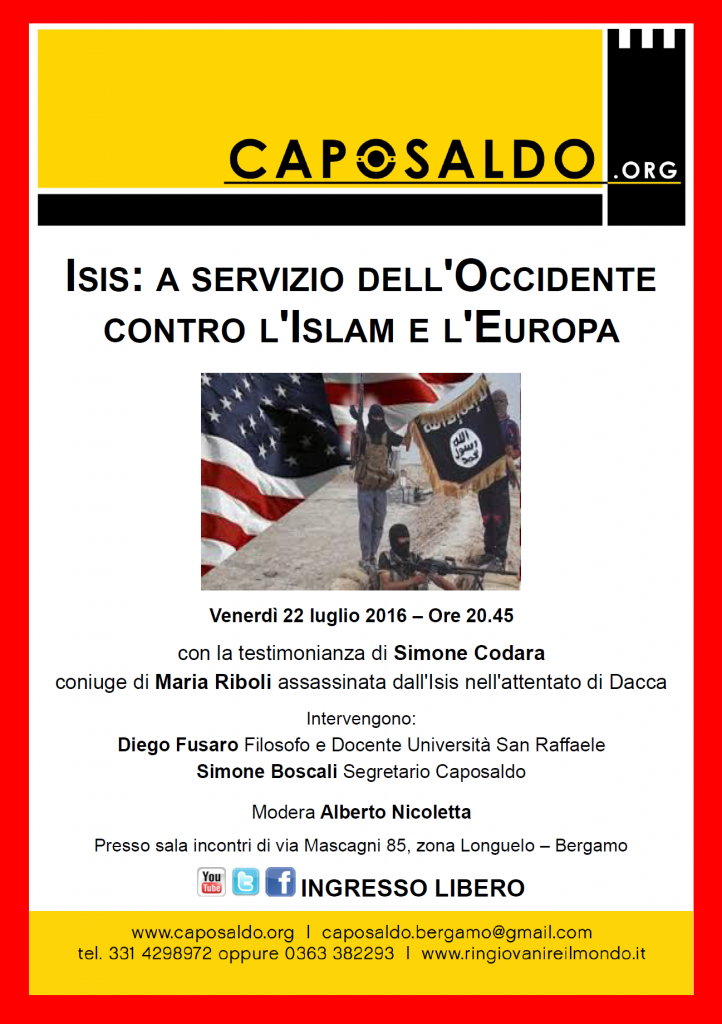 Conferenza 22 Luglio 2016 :   ISIS: a servizio dell'occidente contro l'Islam e l'europa