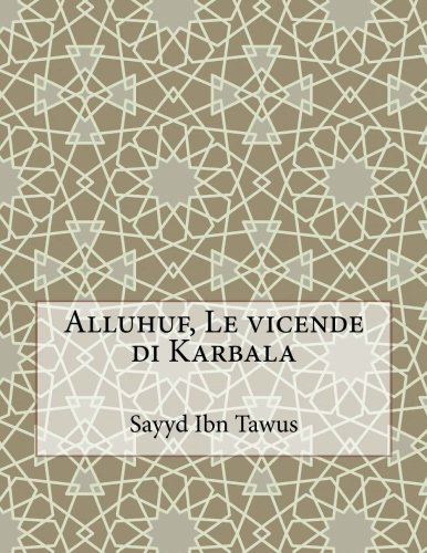 Alluhuf, Le vicende di Karbala - parte 8