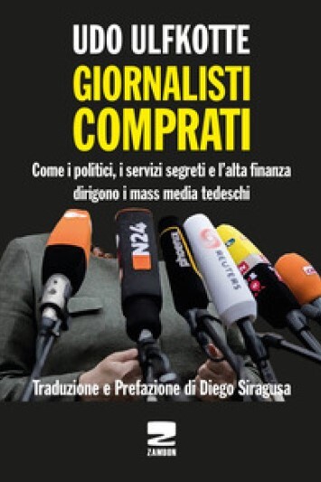 “Giornalisti comprati”: come le lobby finanziarie globali corrompono il mainstream “Giornalisti comprati”: come le lobby finanziarie globali corrompono il mainstream