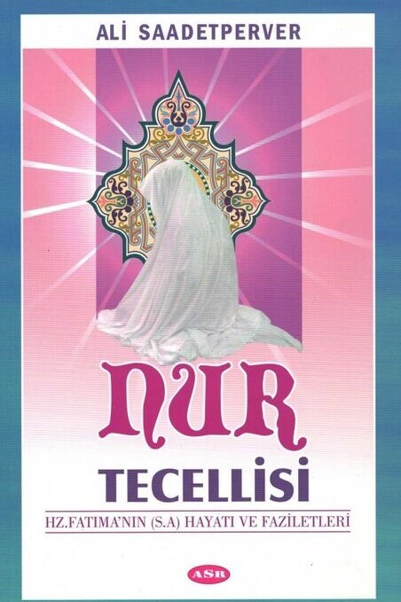 İranlı yazarların Türkçeye kazandırdığı Hz. Fatıma ile İlgili 3 önemli kitap