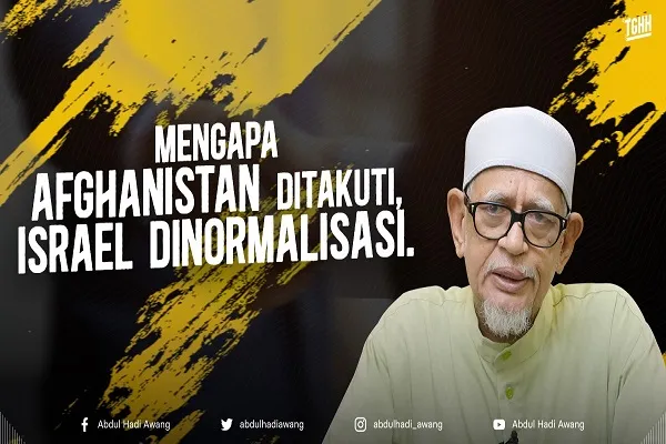 Mengapa Afghanistan ditakuti, Israel dinormalisasi