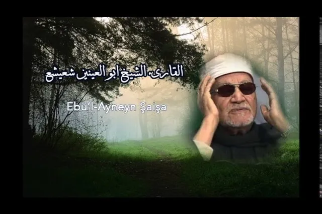 Şaişa’nın tiz sesi ve unutulmaz Kur’an tilaveti