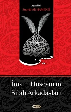 “İmam Hüseyin’in Silah Arkadaşları”