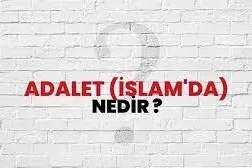 İslam’da adaletin yeri