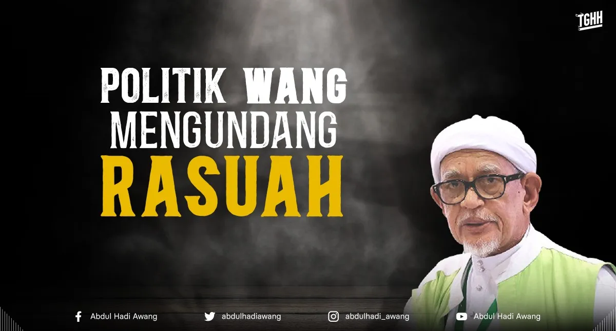 Politik wang mengundang rasuah