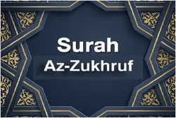 Bayanin wurin da za a iya daukar duk abubuwan da suka faru a cikin Surah Zokhroof