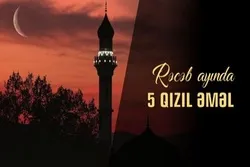 Mübarək Rəcəb ayında beş qızıl əməl