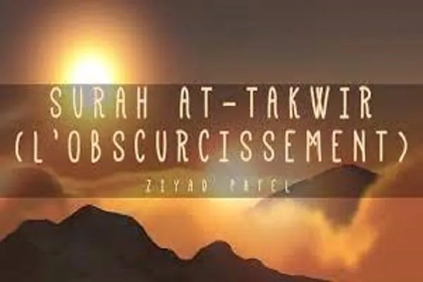 La sourate Takwir et les mauvaises habitudes qui nous éloignent de Dieu