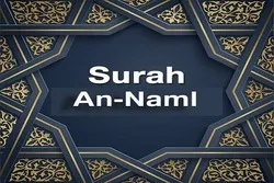 Ang mga Surah ng Qur’an/27
Ang Dialogue ni Propeta Sulaiman sa mga Hayop sa Surah An-Naml