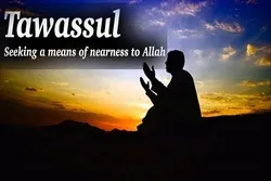 Tawassul in View of Quran   
