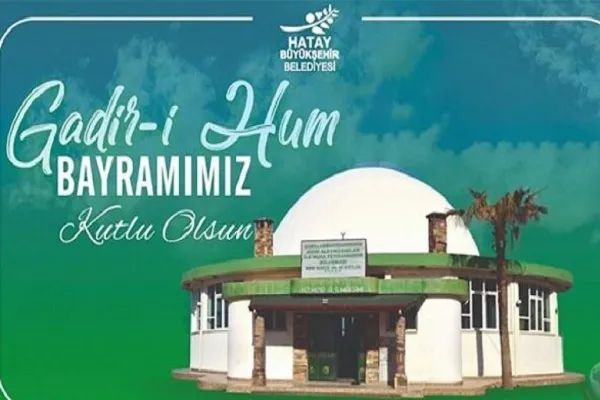 Hatay’da Gadir Hum Bayramı kutlandı
