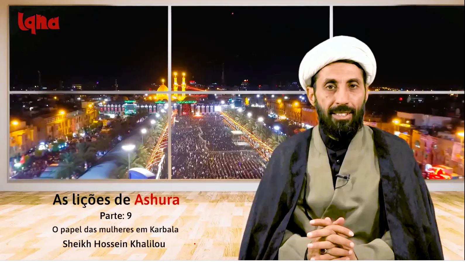 Teerã-Iqna- O Papel das mulheres em Karbala
