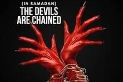 Les mains liées de Satan pendant le mois de Ramadan
