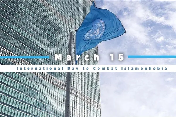 UNGA Sets March 15 as Int’l Day to Combat Islamophobia