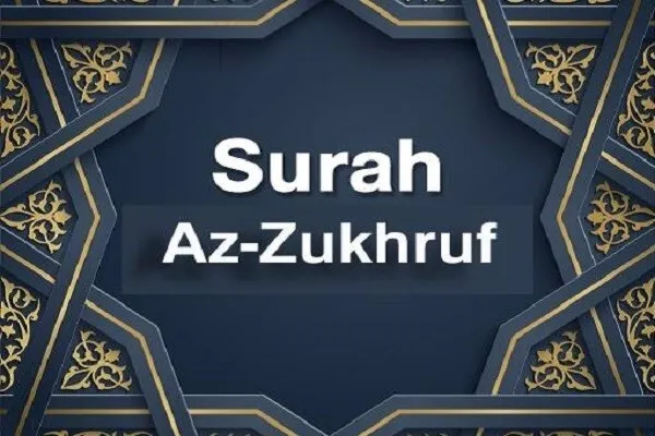 Zuhruf suresi hakkında