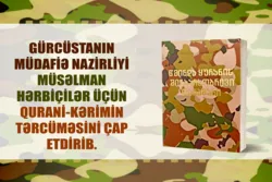 Gürcüstan Müdafiə Nazirliyi Qurani-Kərimi gürcü dilinə tərcümə etdirib