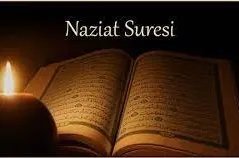 Allah’a isyanın nedenleri Naziât suresinde açıklanmaktadır