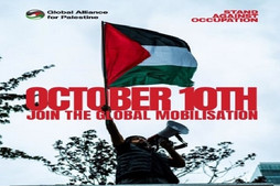 تحالف عالمي لفلسطين يعلن 10 أكتوبر يوماً عالمياً للتحرك ضد إسرائيل
