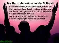 Die erste Nacht zum Freitag im heiligen Monat Rajab (Lailatul Raghaib)