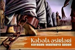 Əsirlər karvanının Mədinə şəhərinə gəlişi