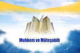 Kur’an-ı Kerim’de muhkem ve müteşabih ayetler