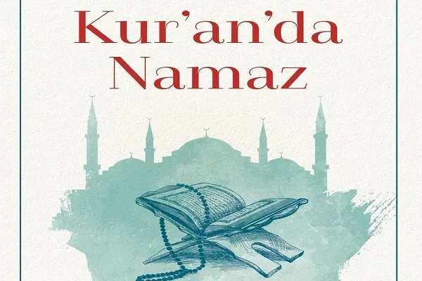 Kur’an’da Namaz kitabı Türkçeye çevrildi