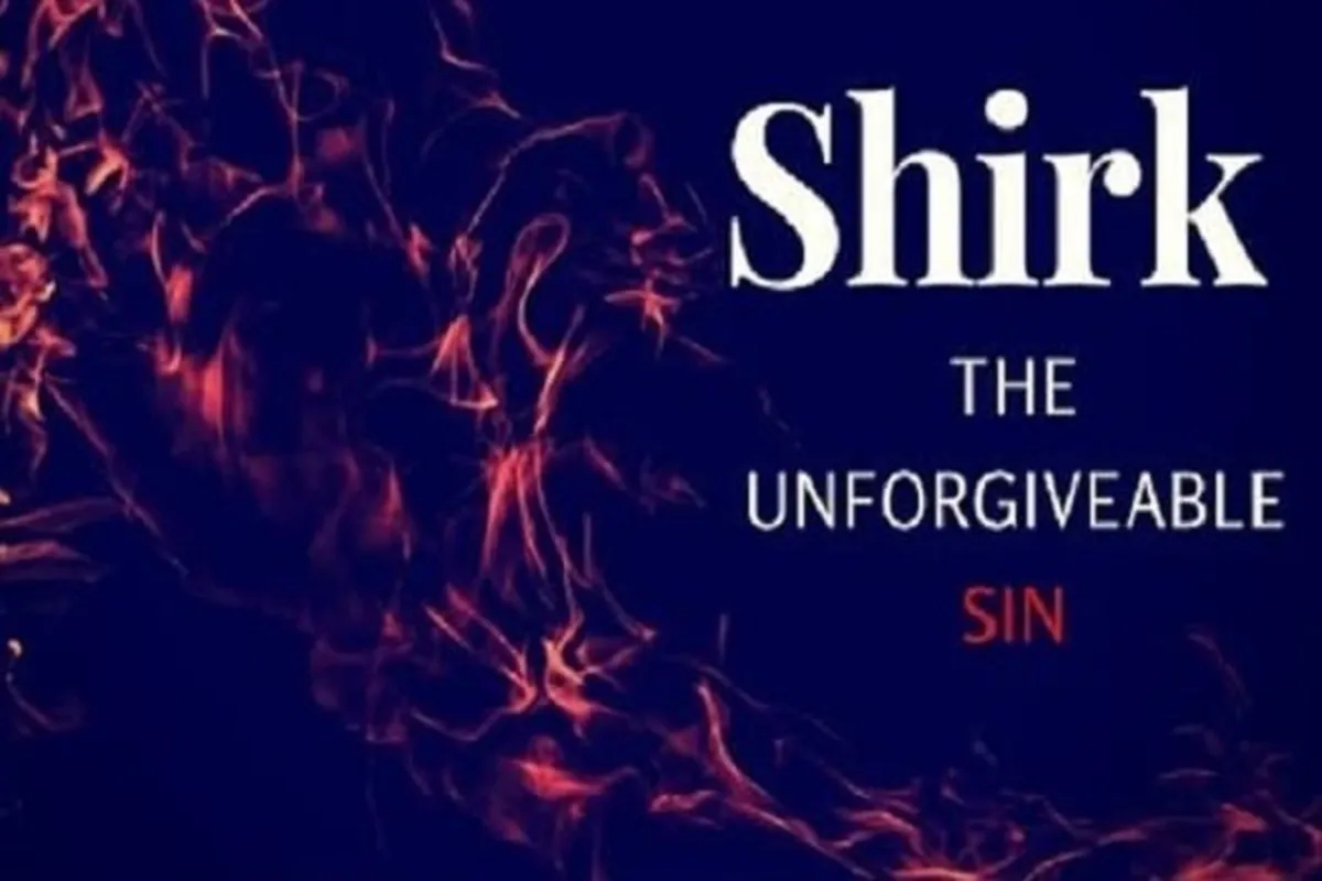 All Sins May Be Forgiven Except Shirk