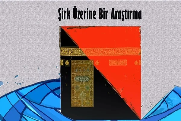 Şirk üzerine bir araştırma