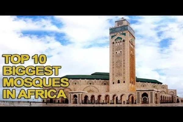 Afrika’daki en büyük camilere kısa bir bakış